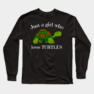 Just a girl who loves turtles for girls and women Long Sleeve T-Shirt